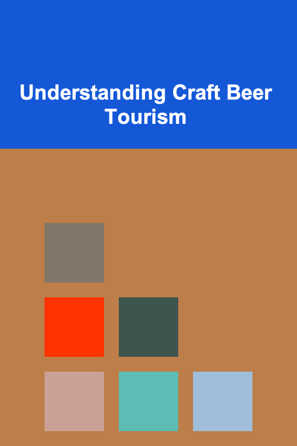 Understanding Craft Beer Tourism