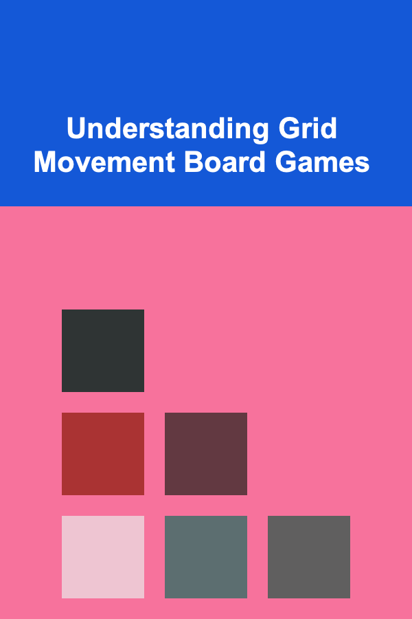 Understanding Grid Movement Board Games