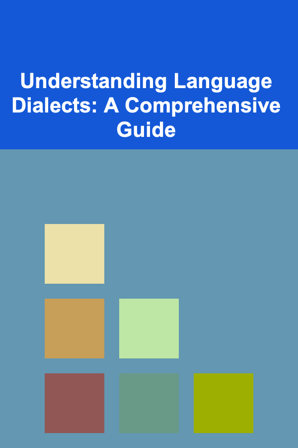 Understanding Language Dialects: A Comprehensive Guide