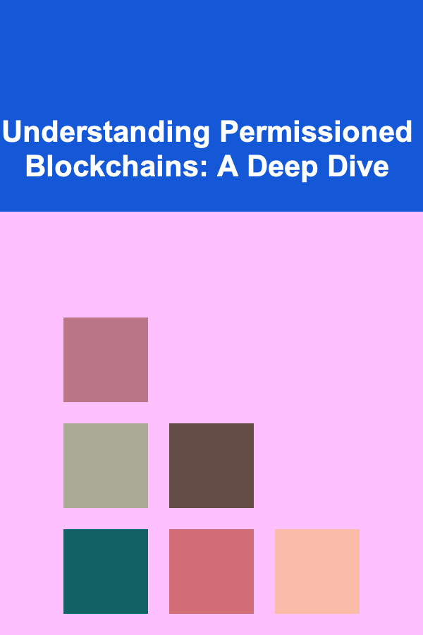 Understanding Permissioned Blockchains: A Deep Dive