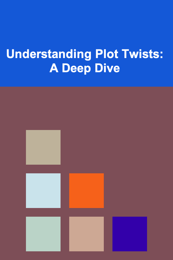 Understanding Plot Twists: A Deep Dive