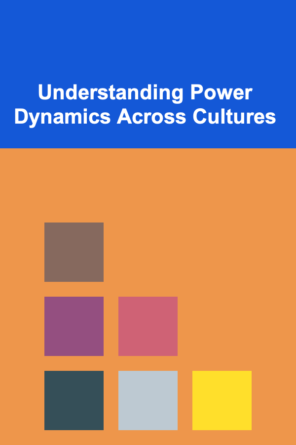 Understanding Power Dynamics Across Cultures