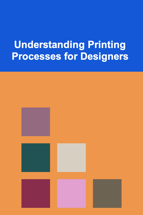 Understanding Printing Processes for Designers