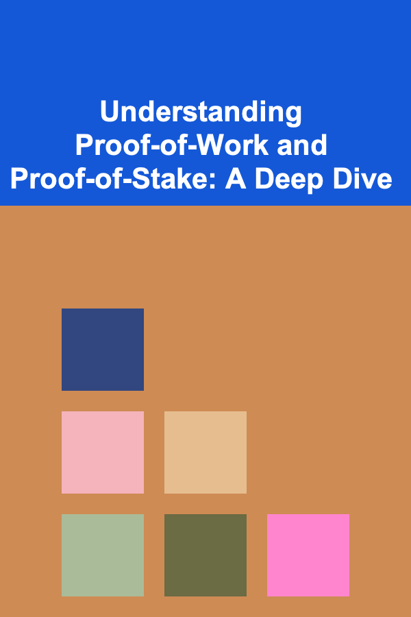 Understanding Proof-of-Work and Proof-of-Stake: A Deep Dive