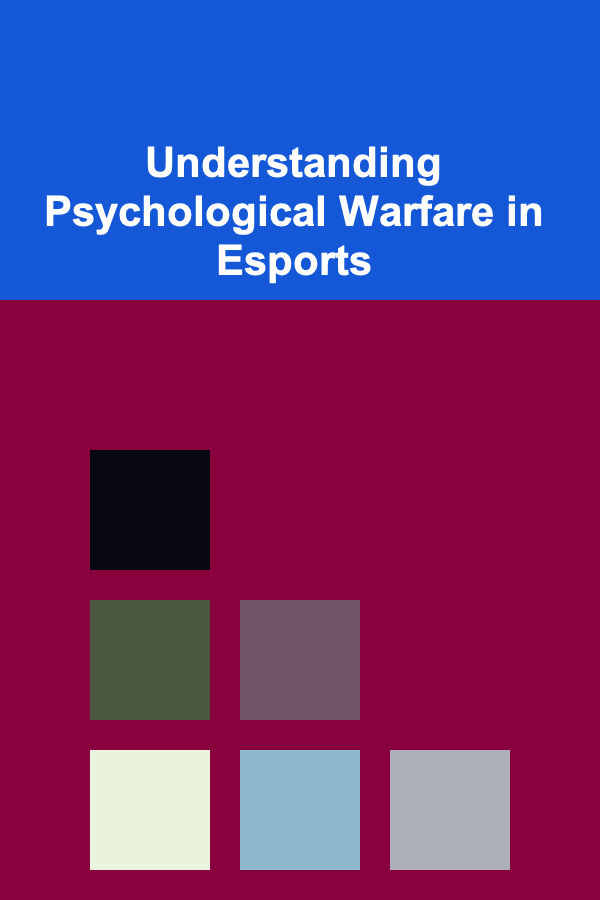 Understanding Psychological Warfare in Esports