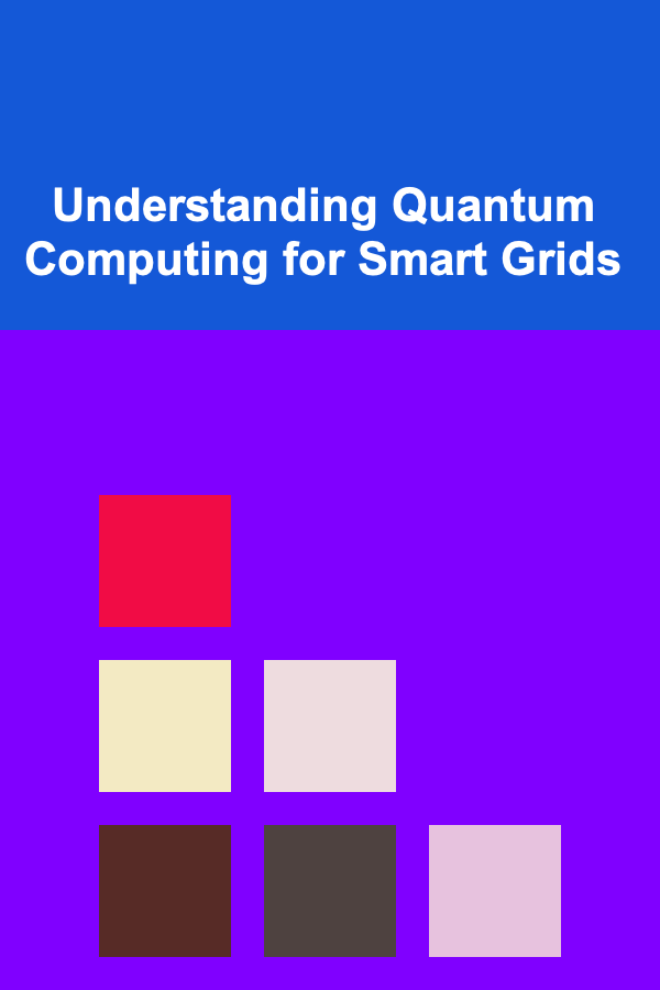 Understanding Quantum Computing for Smart Grids