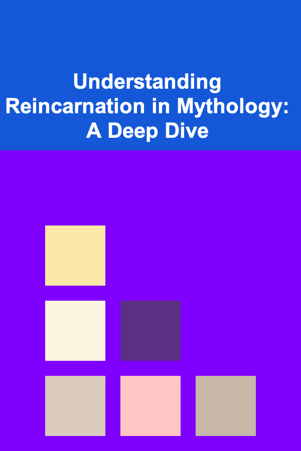 Understanding Reincarnation in Mythology: A Deep Dive