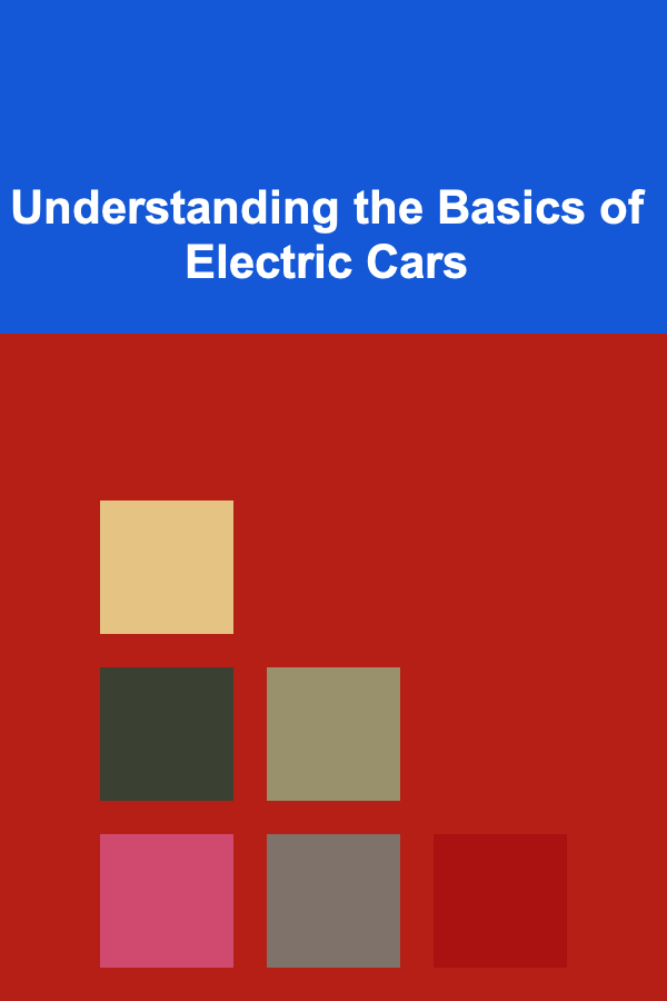 Understanding the Basics of Electric Cars