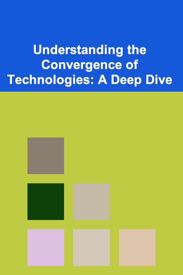 Understanding the Convergence of Technologies: A Deep Dive