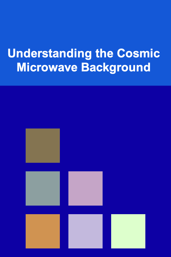 Understanding the Cosmic Microwave Background