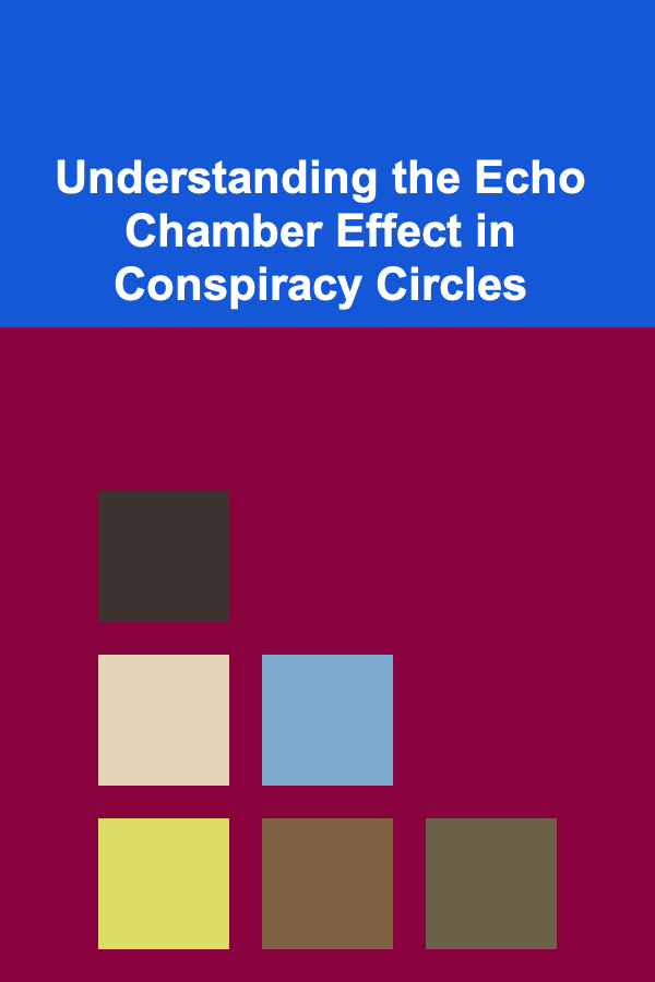 Understanding the Echo Chamber Effect in Conspiracy Circles