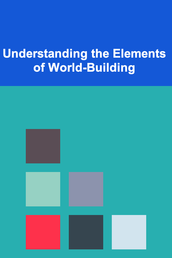 Understanding the Elements of World-Building