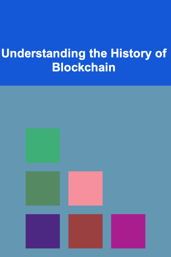 Understanding the History of Blockchain