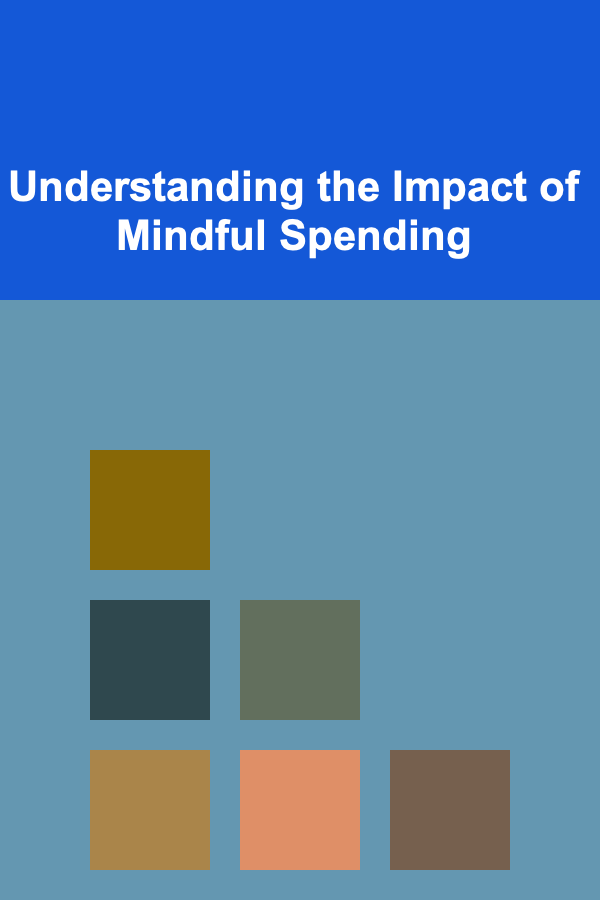 Understanding the Impact of Mindful Spending