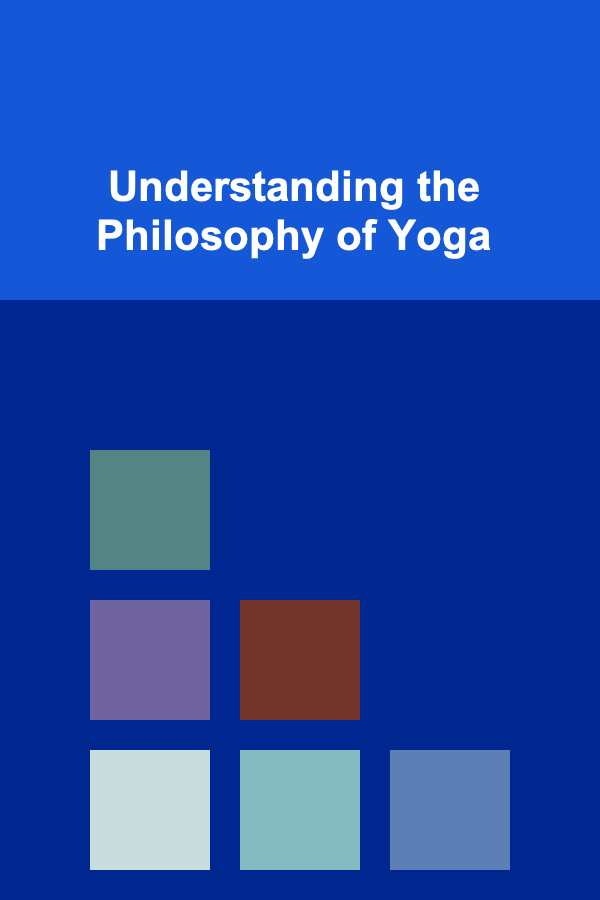 Understanding the Philosophy of Yoga