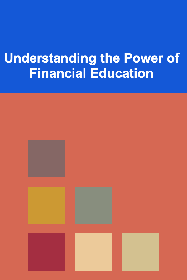 Understanding the Power of Financial Education