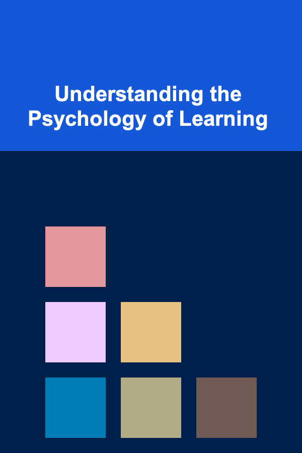 Understanding the Psychology of Learning