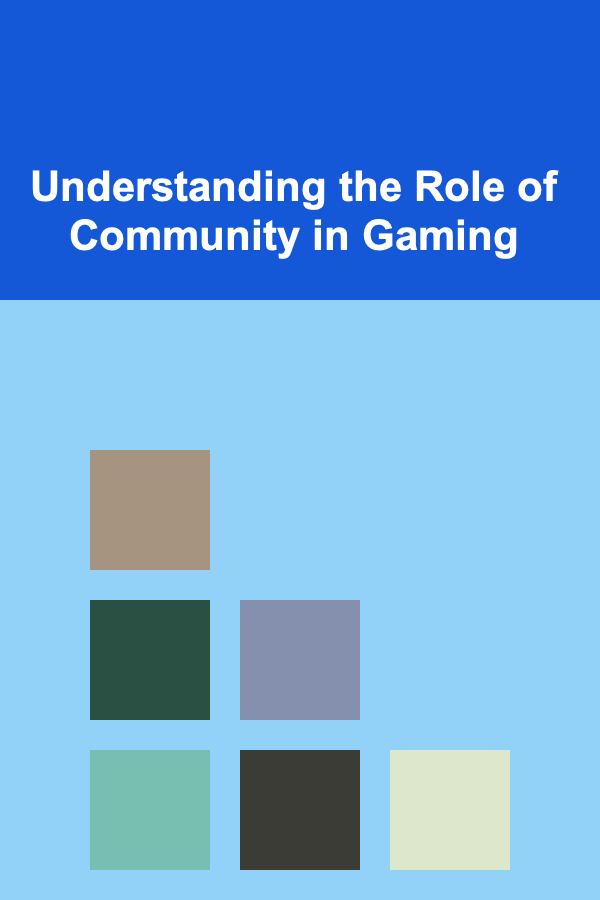 Understanding the Role of Community in Gaming