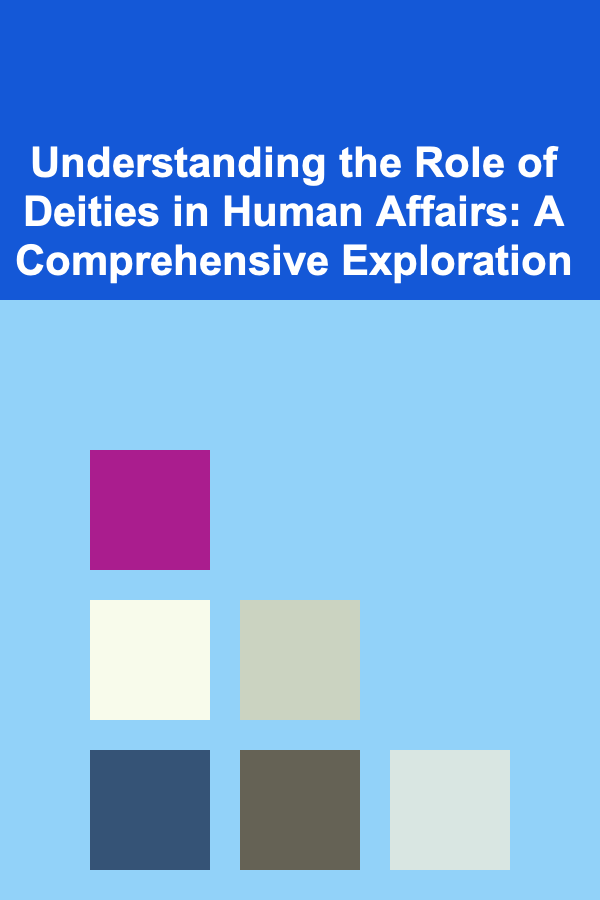Understanding the Role of Deities in Human Affairs: A Comprehensive Exploration