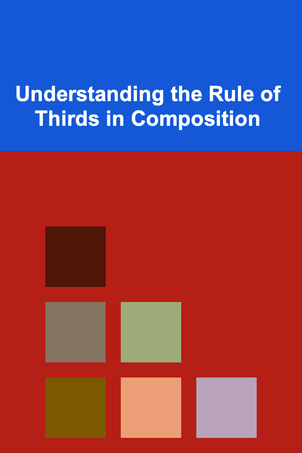 Understanding the Rule of Thirds in Composition