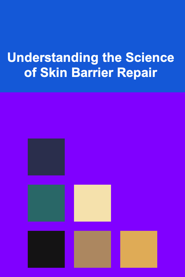 Understanding the Science of Skin Barrier Repair