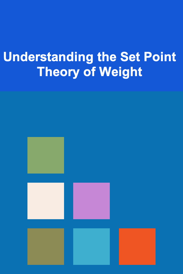 Understanding the Set Point Theory of Weight