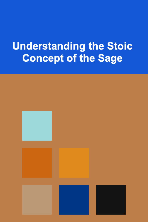 Understanding the Stoic Concept of the Sage