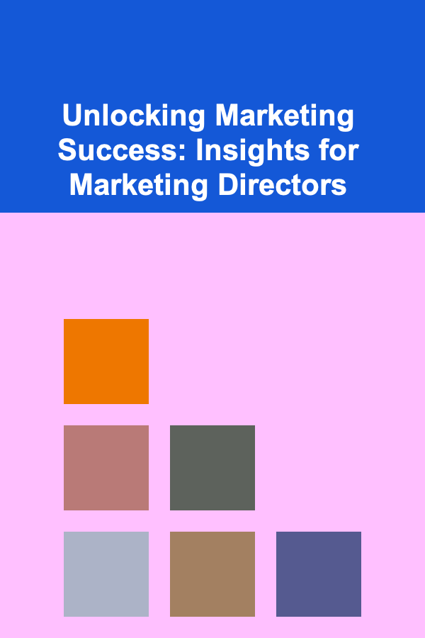 Unlocking Marketing Success: Insights for Marketing Directors