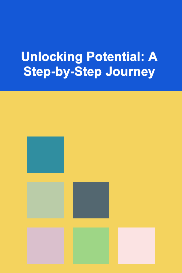 Unlocking Potential: A Step-by-Step Journey