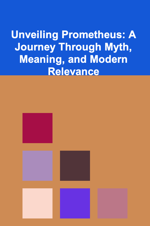 Unveiling Prometheus: A Journey Through Myth, Meaning, and Modern Relevance