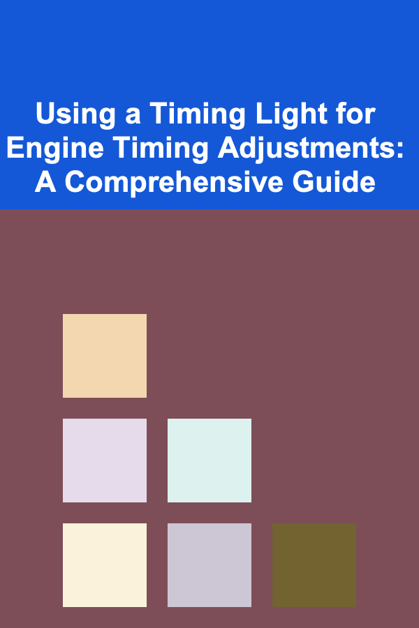 Using a Timing Light for Engine Timing Adjustments: A Comprehensive Guide