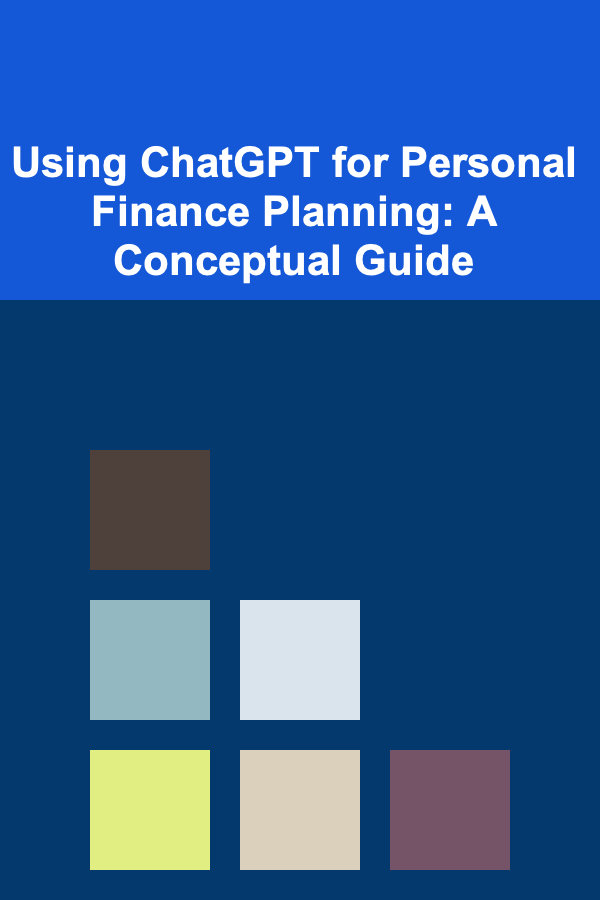 Using ChatGPT for Personal Finance Planning: A Conceptual Guide