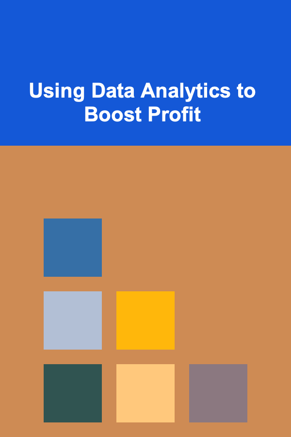 Using Data Analytics to Boost Profit