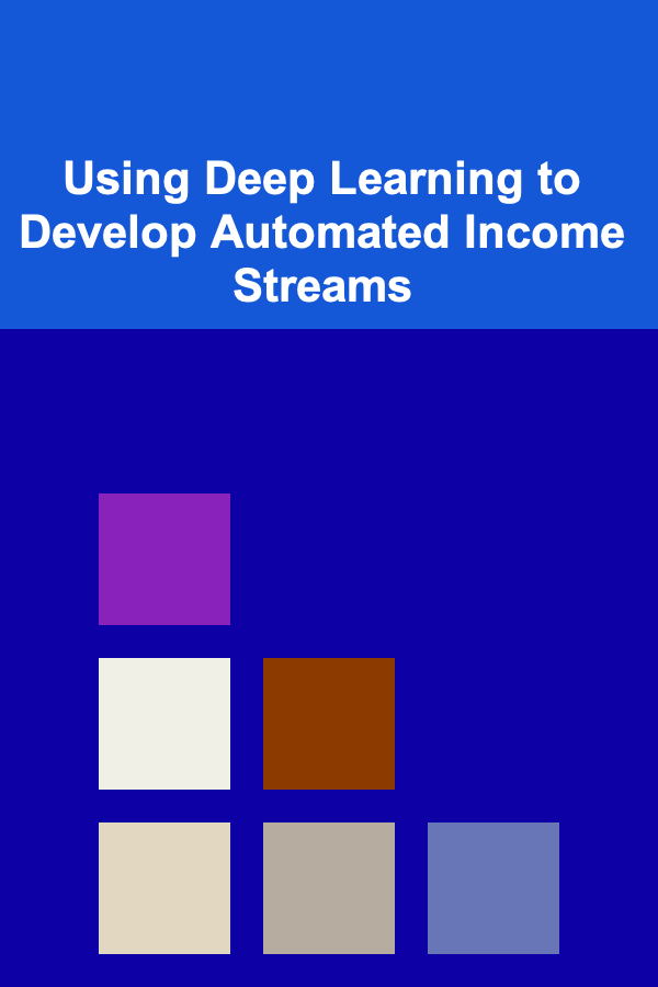 Using Deep Learning to Develop Automated Income Streams