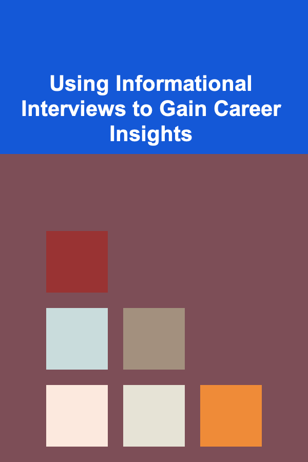 Using Informational Interviews to Gain Career Insights