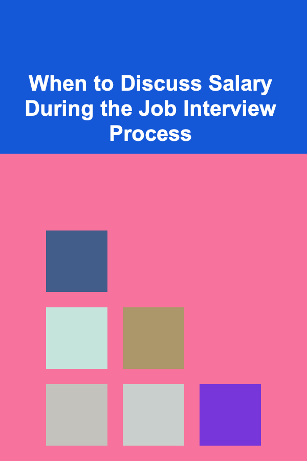 When to Discuss Salary During the Job Interview Process