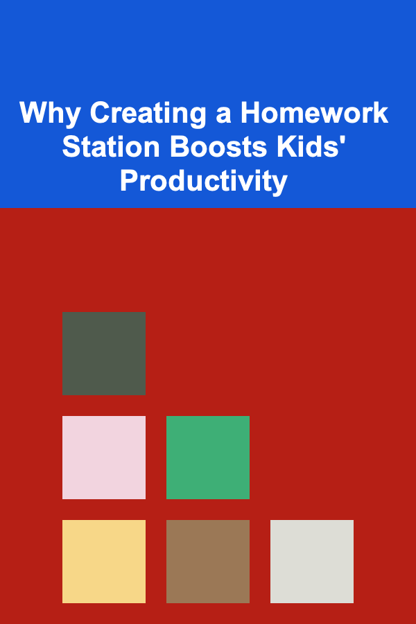 Why Creating a Homework Station Boosts Kids' Productivity
