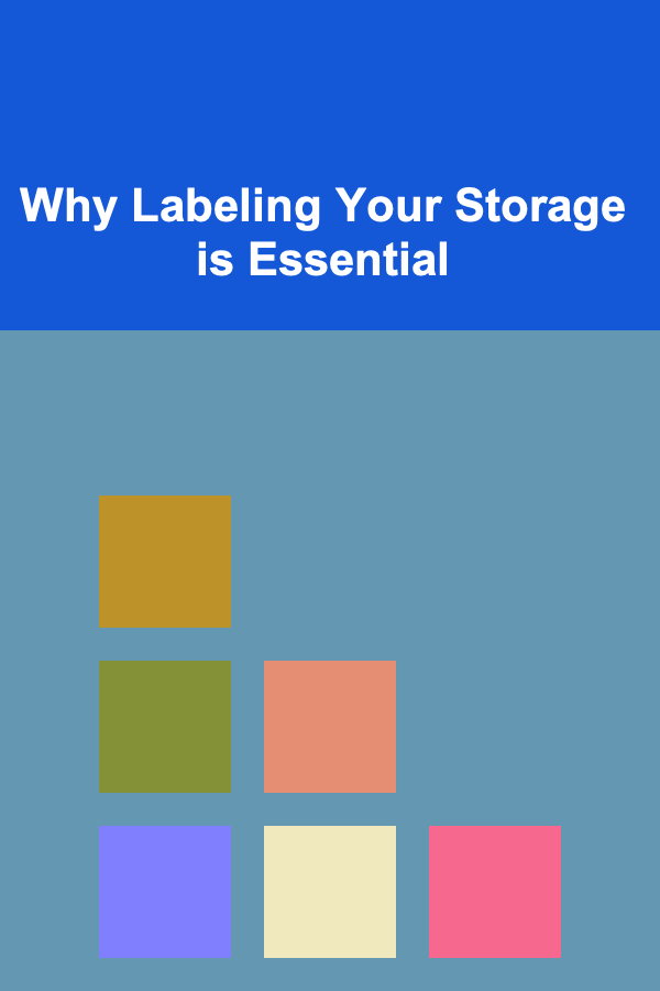 Why Labeling Your Storage is Essential