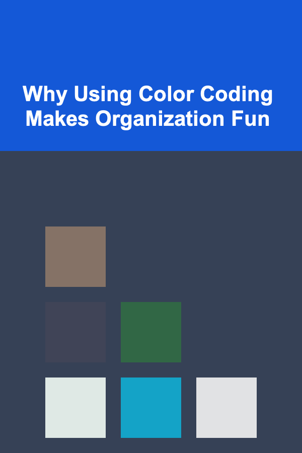 Why Using Color Coding Makes Organization Fun
