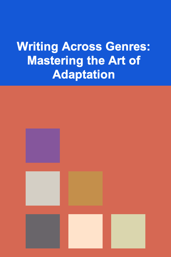 Writing Across Genres: Mastering the Art of Adaptation