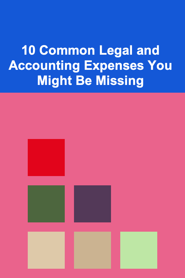 10 Common Legal and Accounting Expenses You Might Be Missing
