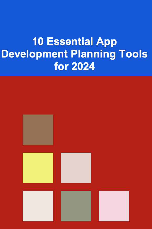 10 Essential App Development Planning Tools for 2024