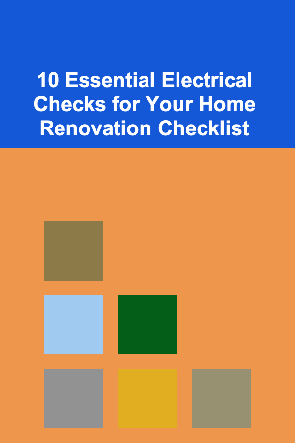 10 Essential Electrical Checks for Your Home Renovation Checklist