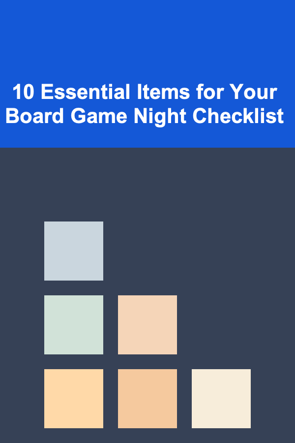 10 Essential Items for Your Board Game Night Checklist