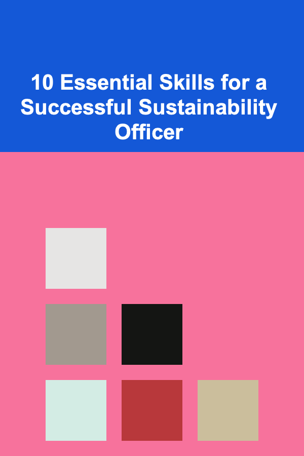 10 Essential Skills for a Successful Sustainability Officer