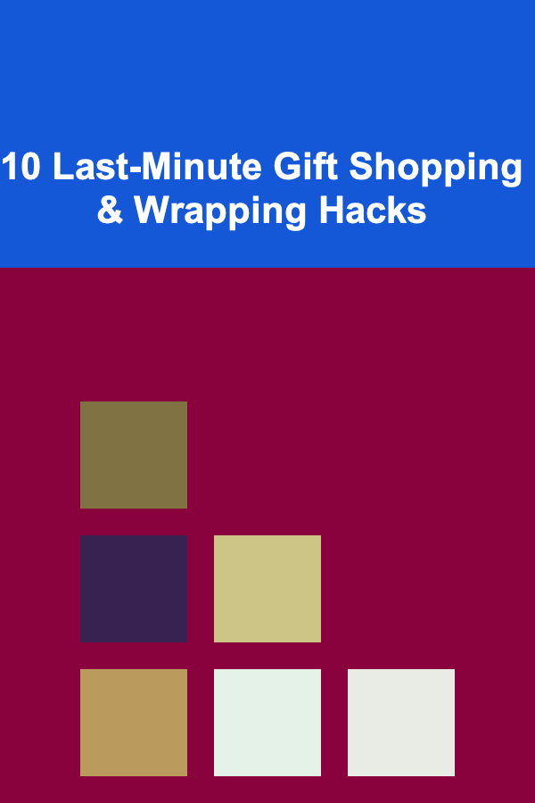 10 Last-Minute Gift Shopping & Wrapping Hacks