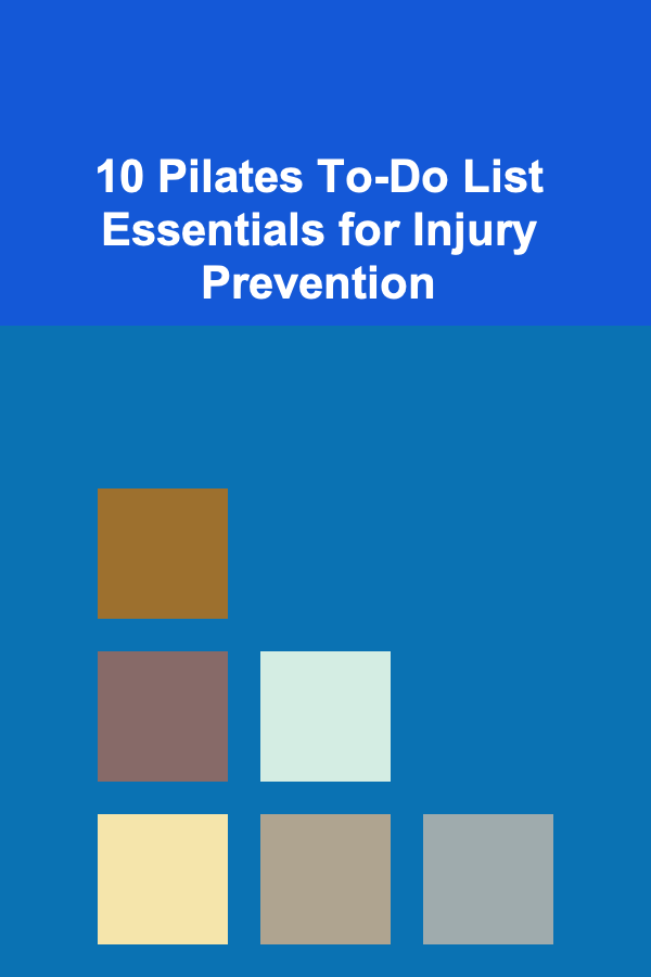 10 Pilates To-Do List Essentials for Injury Prevention