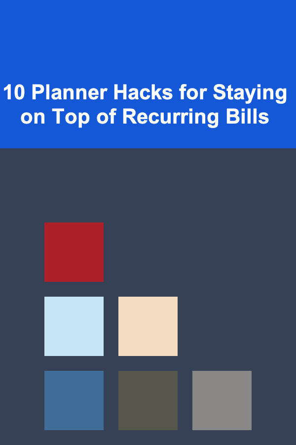 10 Planner Hacks for Staying on Top of Recurring Bills