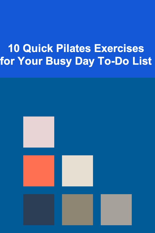 10 Quick Pilates Exercises for Your Busy Day To-Do List