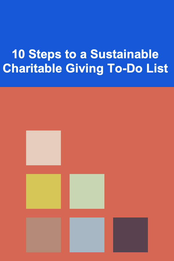 10 Steps to a Sustainable Charitable Giving To-Do List